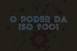 O poder da ISO 9001